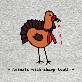 Animals with Sharp Teeth Halloween Horror Thanksgiving Turkey T-Shirt